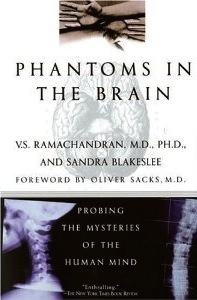 Phantoms in the Brain: Probing the Mysteries of the Human Mind