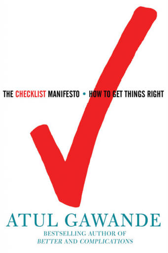 The Checklist Manifesto: How to Get Things Right